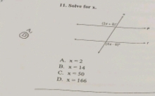 Solve for s.
A. x=2
B. x=14
C. x=50
D. x=166