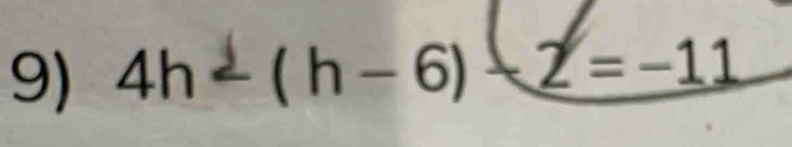 4h-(h-6) x 2=-11
overline 