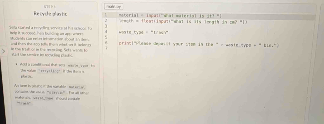 Solved: main.py Recycle plastic 1 material = input(