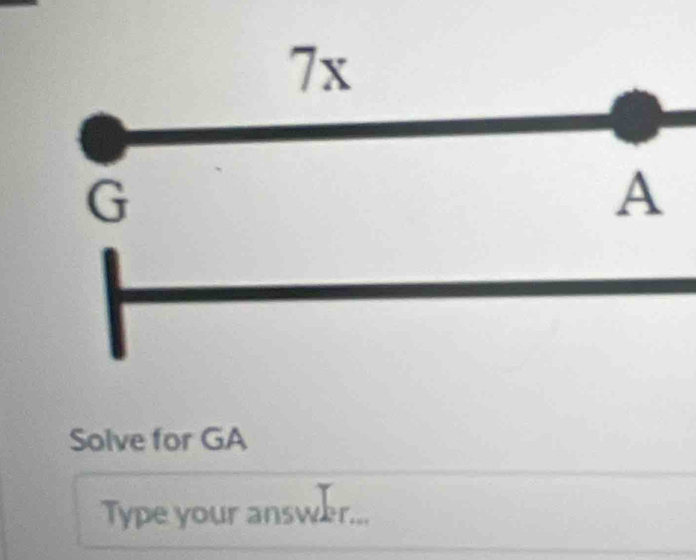 Solve for GA
Type your answer...