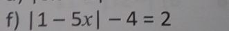 |1-5x|-4=2