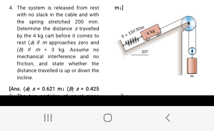 Solved: The system is released from rest m↓] with no slack in the cable ...