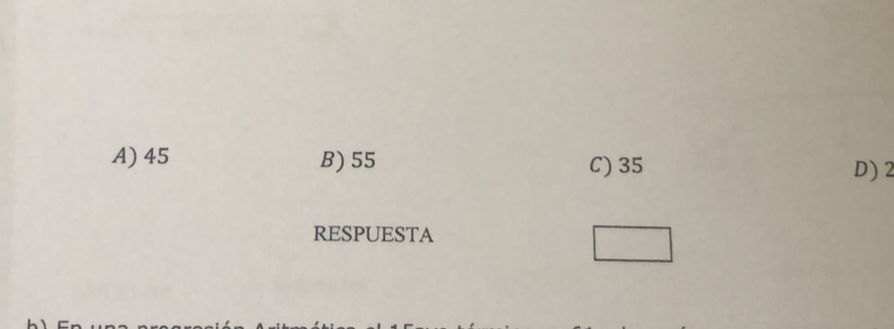 A) 45 B) 55 C) 35 D) 2
RESPUESTA