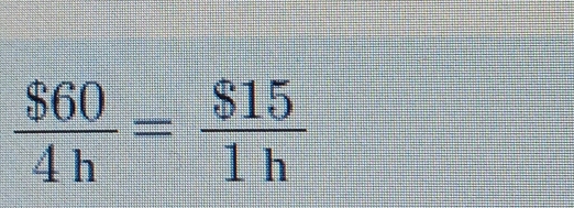  $60/4h = $15/1h 