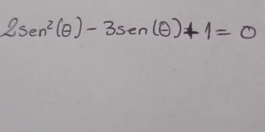 2sec^2(θ )-3sen (θ )+1=0