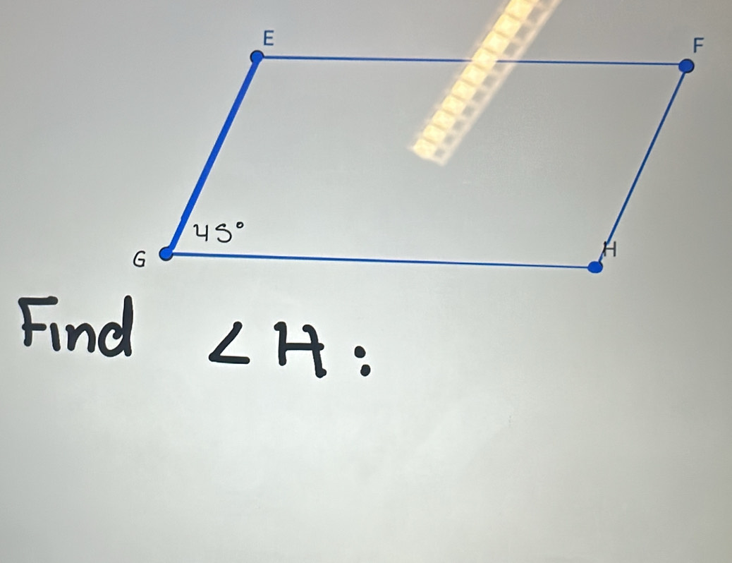 Find
∠ H: