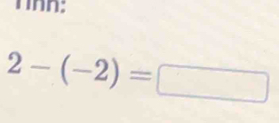 unn;
2-(-2)=□