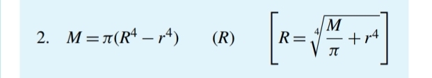 M=π (R^4-r^4) (R) [R=sqrt[4](frac M)π +r^4]