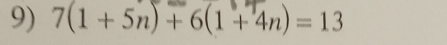 7(1+5n)+6(1+4n)=13