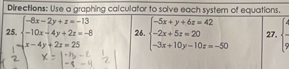 Directions: Use a graphing calculator to solve each system of equations.