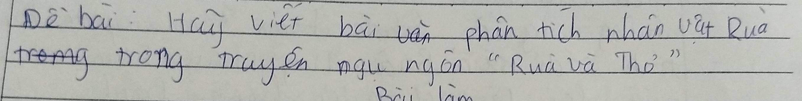 Dè bāi Hci viet bài bèn phán tich nhán va Quà 
trong trayen mgu ngán "Ruà và The"