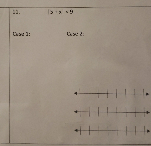 |5+x|<9</tex> 
Case 1: Case 2: