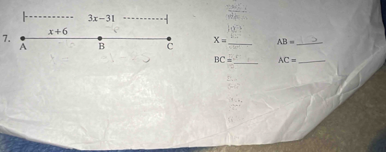 3x-31 -
x+6
7.
X= _ AB= _ 
A 
B
C
_
BC= AC= _