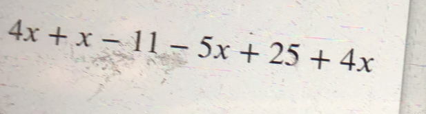 4x+x-11-5x+25+4x