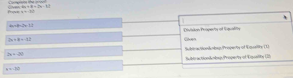 Complete the proof:
Given 4x+8=2x-12