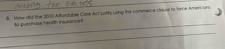 How did the 2010 Affordable Care Act justify using the commerce clause to force Americans 
_to purchase health insurance? 
_