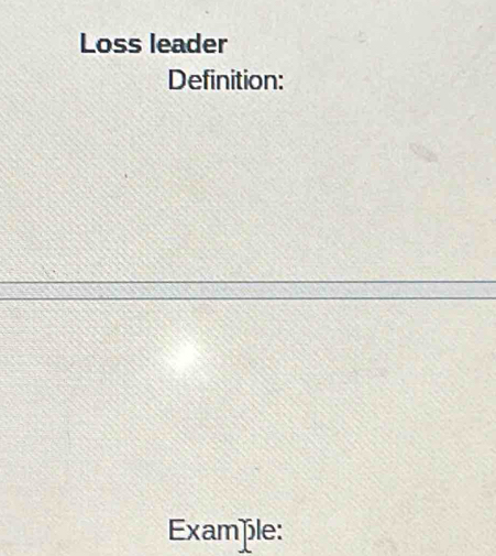 Loss leader 
Definition: 
Example: