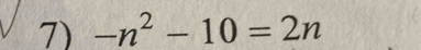 -n^2-10=2n