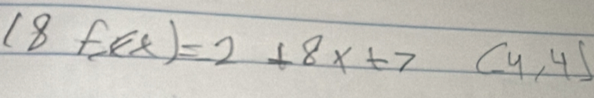 (8fekx)=2+8x+7(4,4)