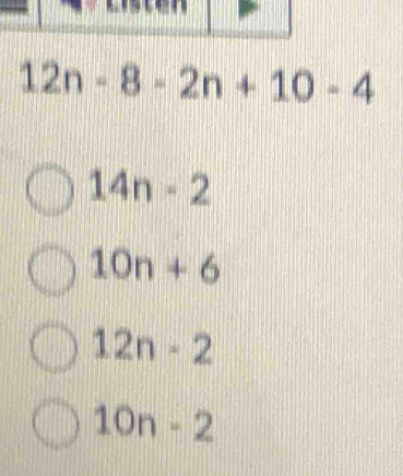 12n-8-2n+10-4
14n· 2
10n+6
12n· 2
10n-2