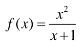 f(x)= x^2/x+1 