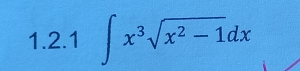 ∈t x^3sqrt(x^2-1)dx