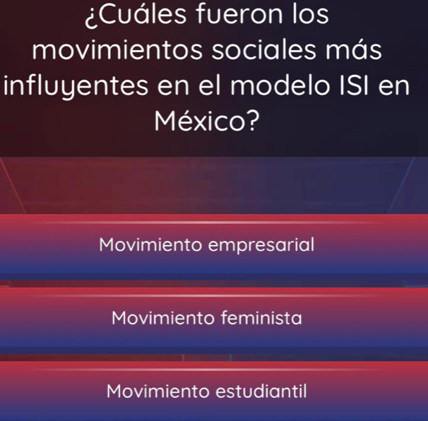 ¿Cuáles fueron los
movimientos sociales más
influyentes en el modelo ISI en
México?
Movimiento empresarial
Movimiento feminista
Movimiento estudiantil