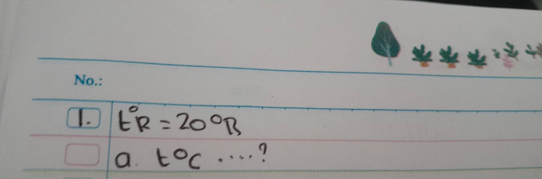 E°R=20°B
a. t°C...