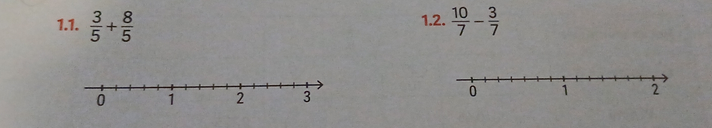  3/5 + 8/5  1.2.  10/7 - 3/7 