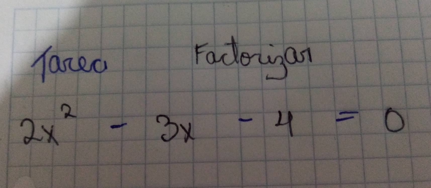 Taceo Fadrugan
2x^2-3x-4=0