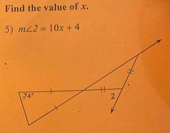 Find the value of x.
5) m∠ 2=10x+4