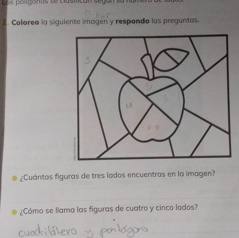 Los poligonos se clasifcan segan su nú 
1 Coloreo la siguiente imagen y respondo las preguntas. 
¿Cuántas figuras de tres lados encuentras en la imagen? 
¿Cómo se llama las figuras de cuatro y cinco lados?