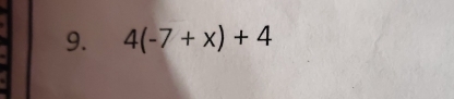 4(-7+x)+4