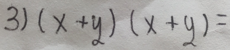 (x+y)(x+y)=