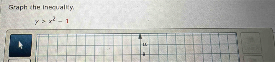 Graph the inequality.
y>x^2-1