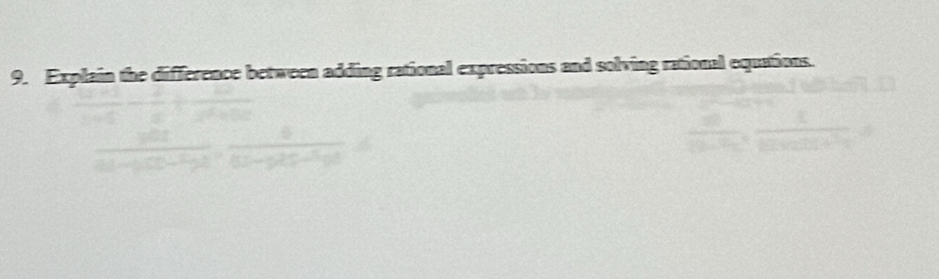 Explain the difference between adding rational expressions and solving rational equations.