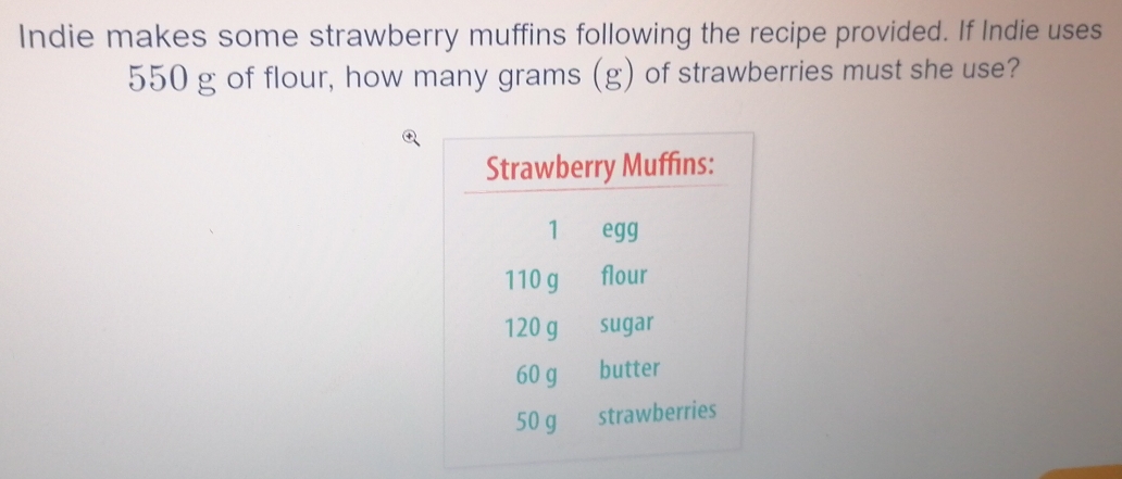 Solved: Indie makes some strawberry muffins following the recipe ...