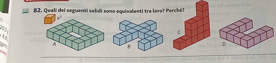 Quali dei seguenti solidi sono equivalenti tra loro? P
u^3
0,5
=8.3

get
rimal