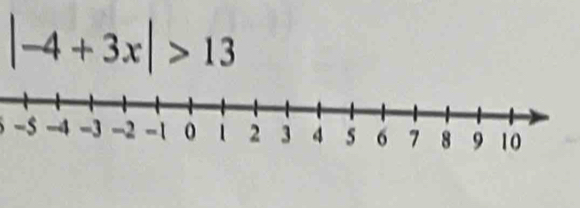 |-4+3x|>13