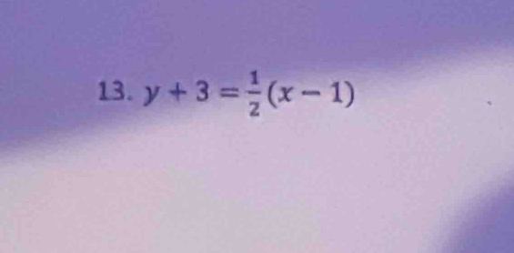 y+3= 1/2 (x-1)