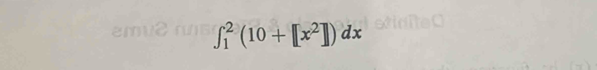 ∈t _1^(2(10+[x^2)])dx