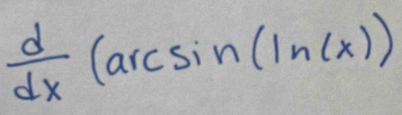  d/dx (arcsin (ln (x))