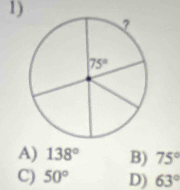 A) 138° B) 75°
C) 50° D) 63°