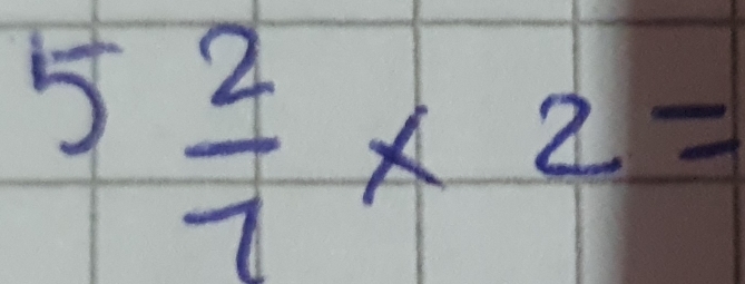 5 2/7 * 2=