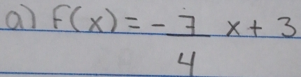 al f(x)= (-7)/4 x+3