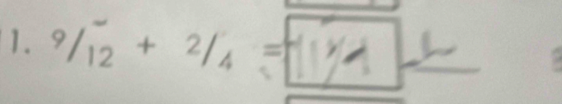 9/1 + ²/4 = . 240 frac 1/2