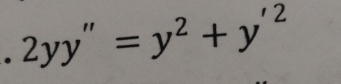 2yy''=y^2+y'^2