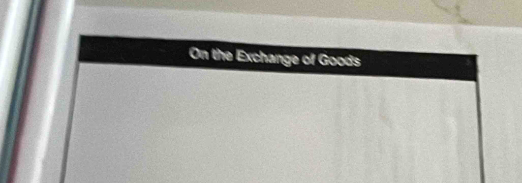 On the Exchange of Goods