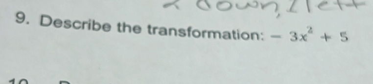 Describe the transformation: -3x^2+5