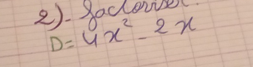 2). Sadovie(
D=4x^2-2x